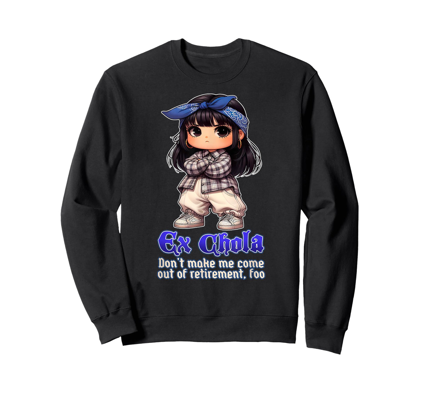 EX CHOLA Don't Make Me Come Out Of Retirement Funny Chicana T-Shirt