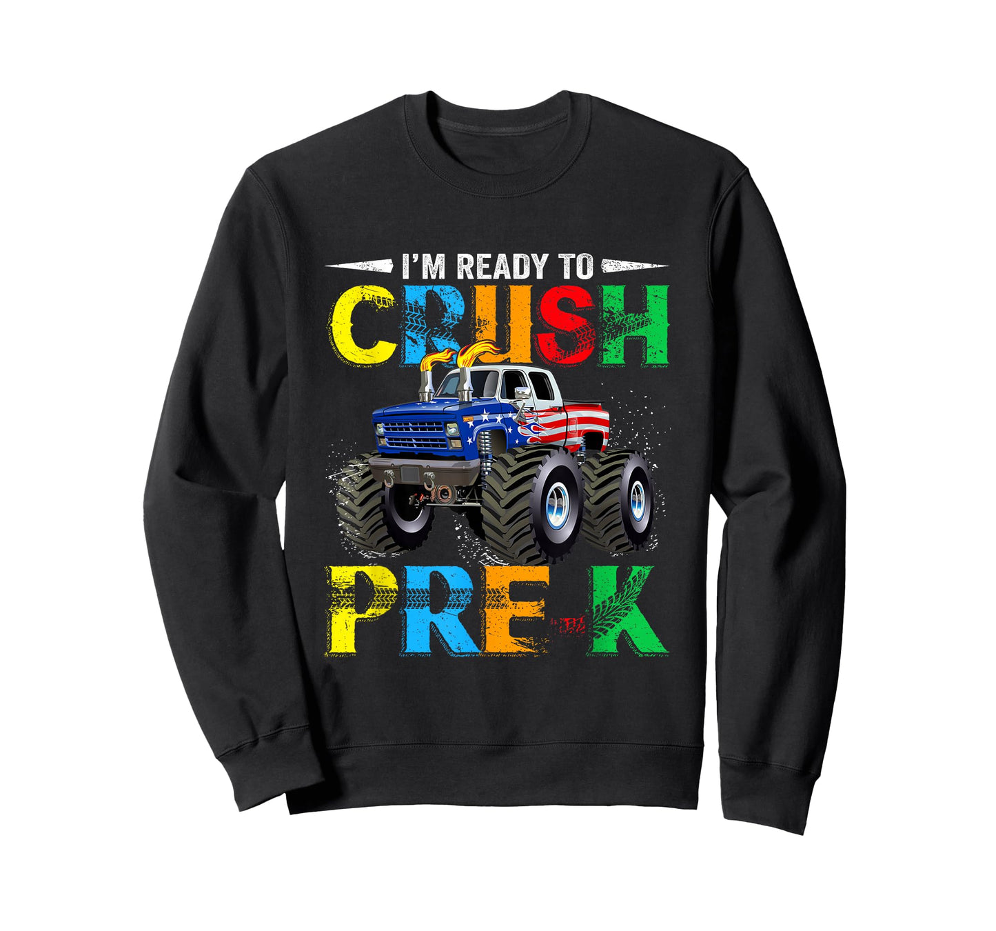 I'm Ready To Crush Pre K Monster Truck Back To School T-Shirt