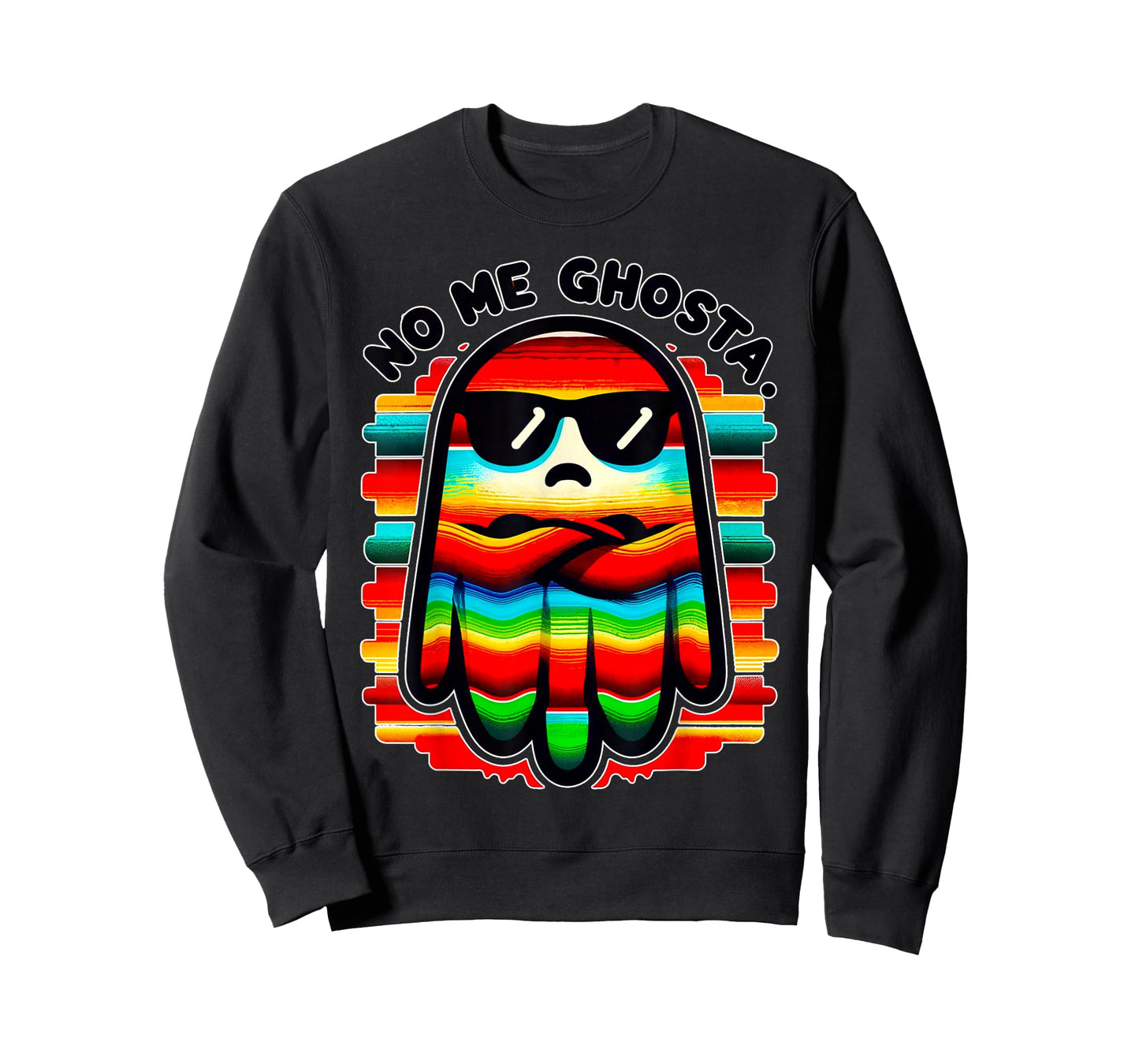 Mexican Ghost Zarape "No Me Ghosta" Funny Design T-Shirt
