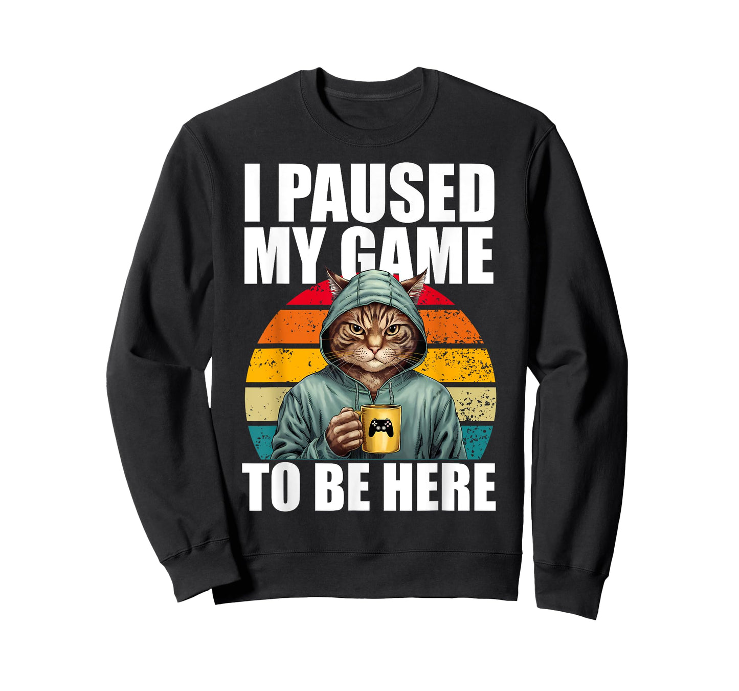 Funny Video Gaming Pc Gamer I Paused My Game To Be Here Cat T-Shirt