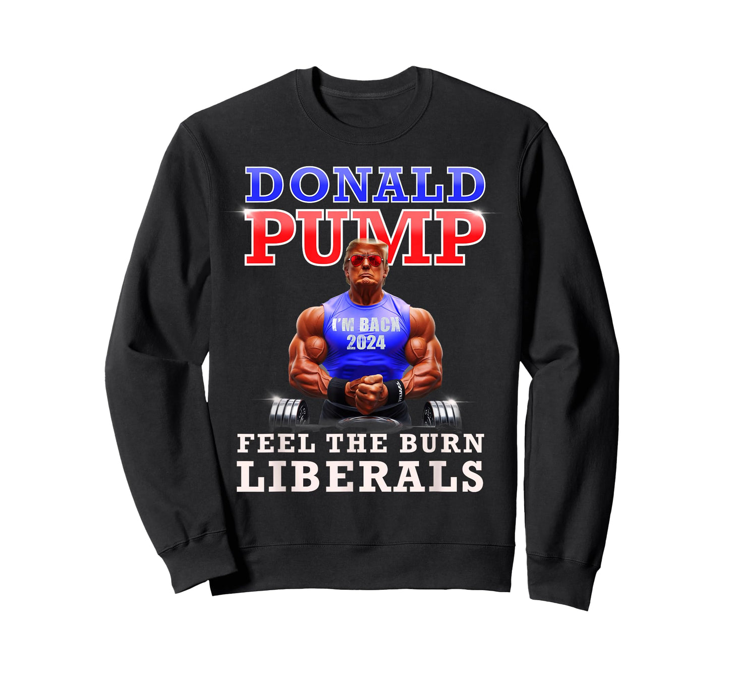 Donald Pump Funny Trump Feel the Burn Liberals 2024 T-Shirt