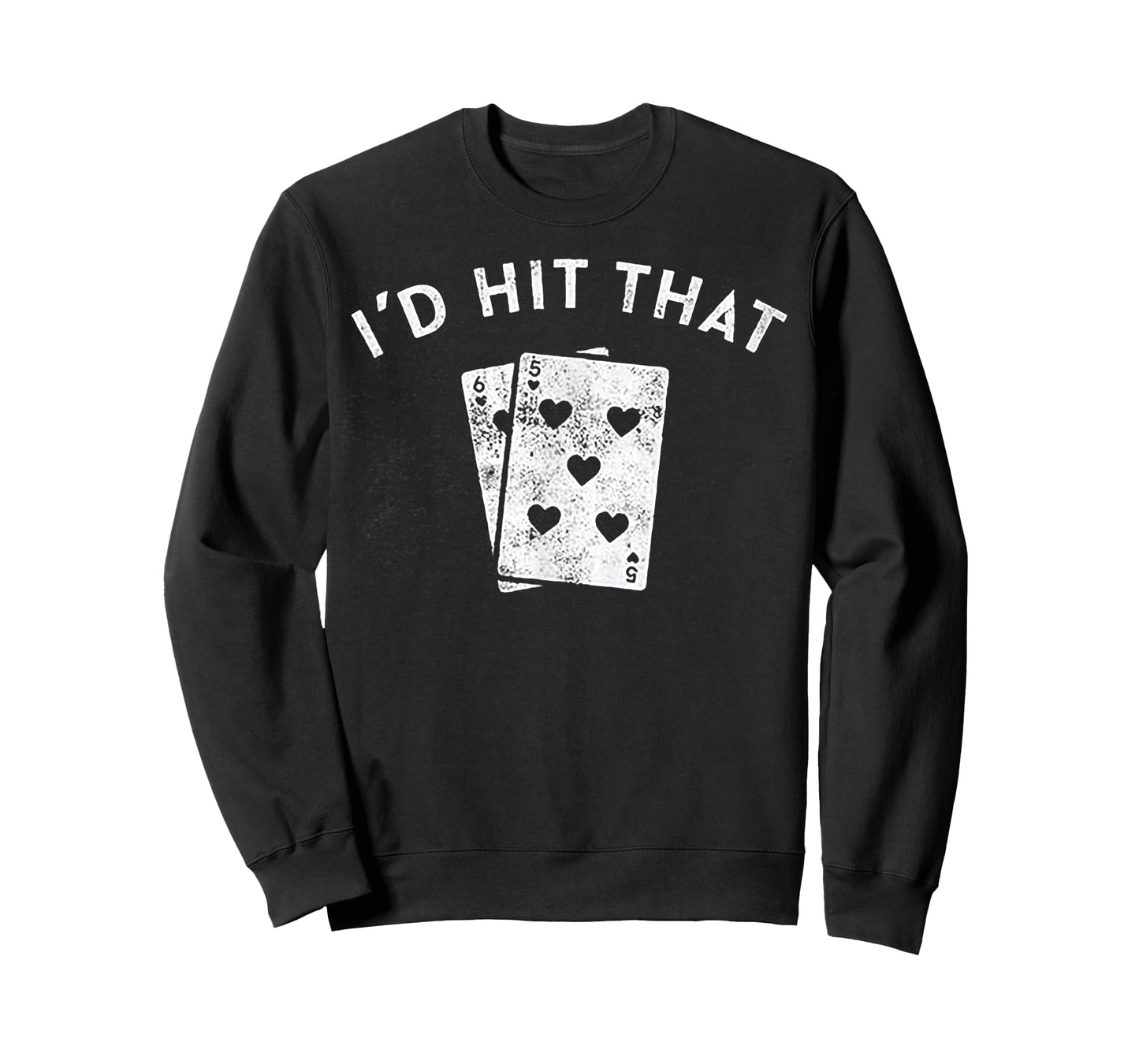 I'd Hit That Playing card 5 6 T-Shirt