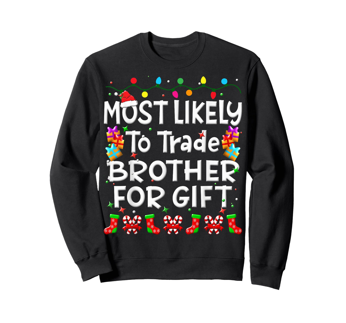 Most Likely To Trade Brother For Gift Christmas Family Funny T-Shirt