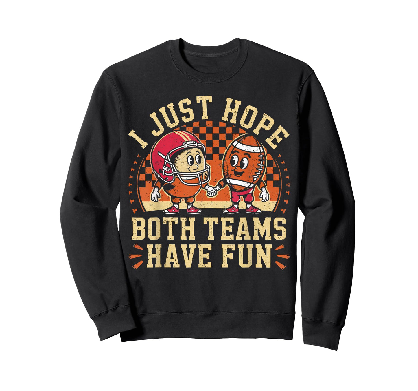 Funny I Just Hope Both Teams Have Fun Football Lovers T-Shirt