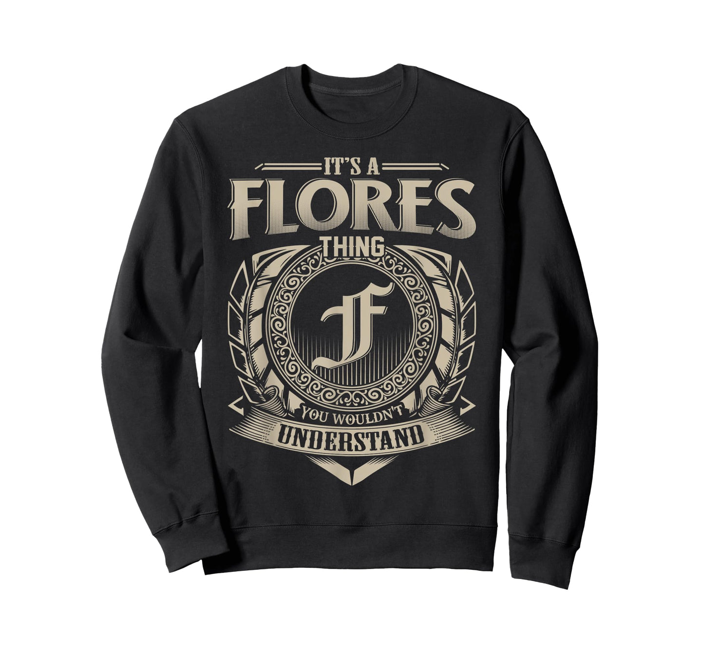 It's A FLORES Thing You Wouldn't Understand Name Vintage T-Shirt