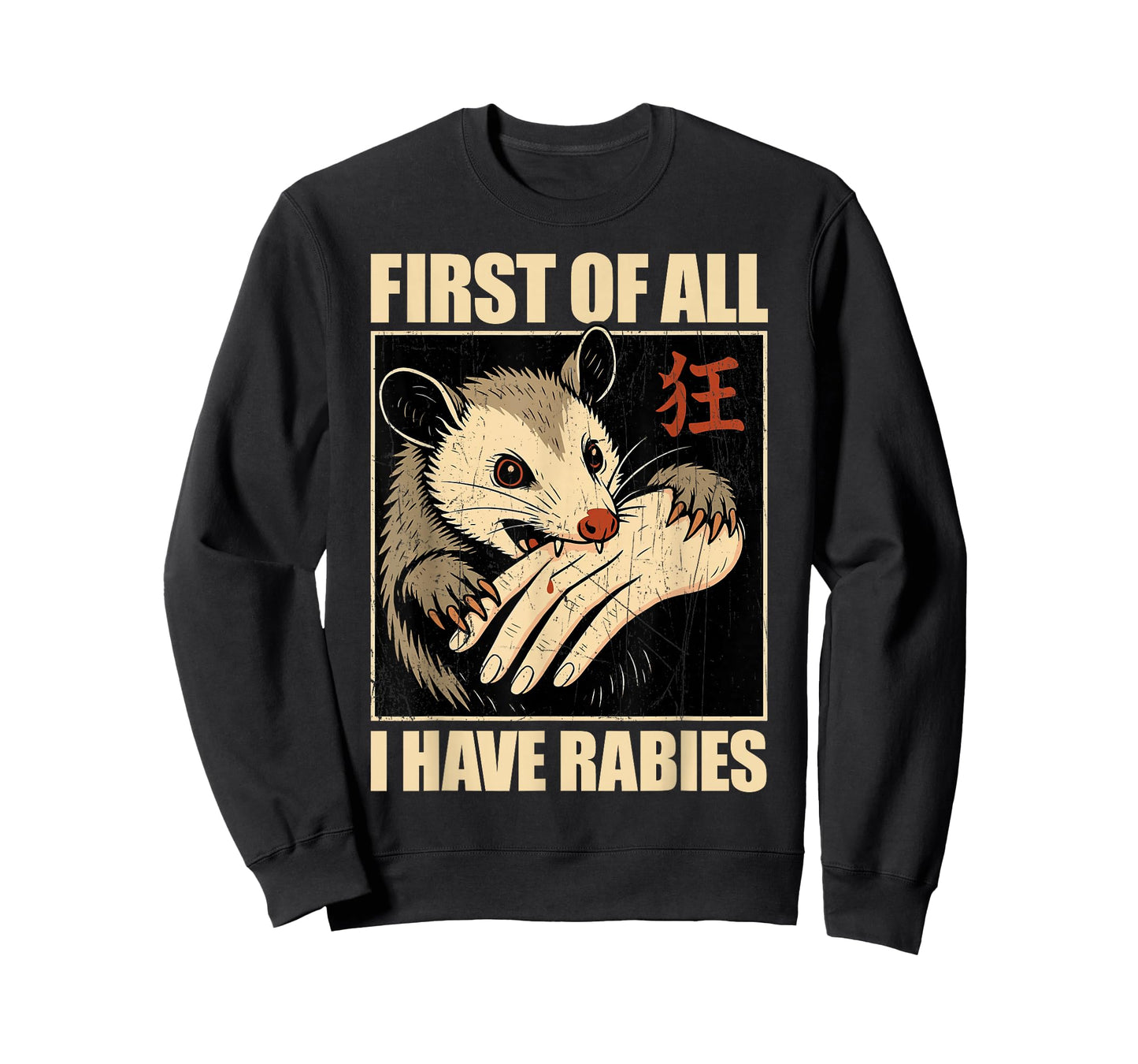 First Of All I Have Rabies Opossum T-Shirt