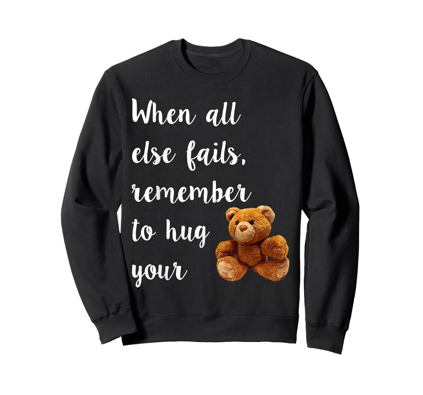 Hug Your Teddy Bear Tee Shirt, TShirt T-Shirt