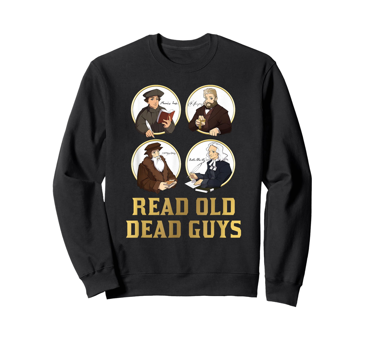 Read Old Dead Guys - funny Spurgeon, Calvin, Luther gift T-Shirt