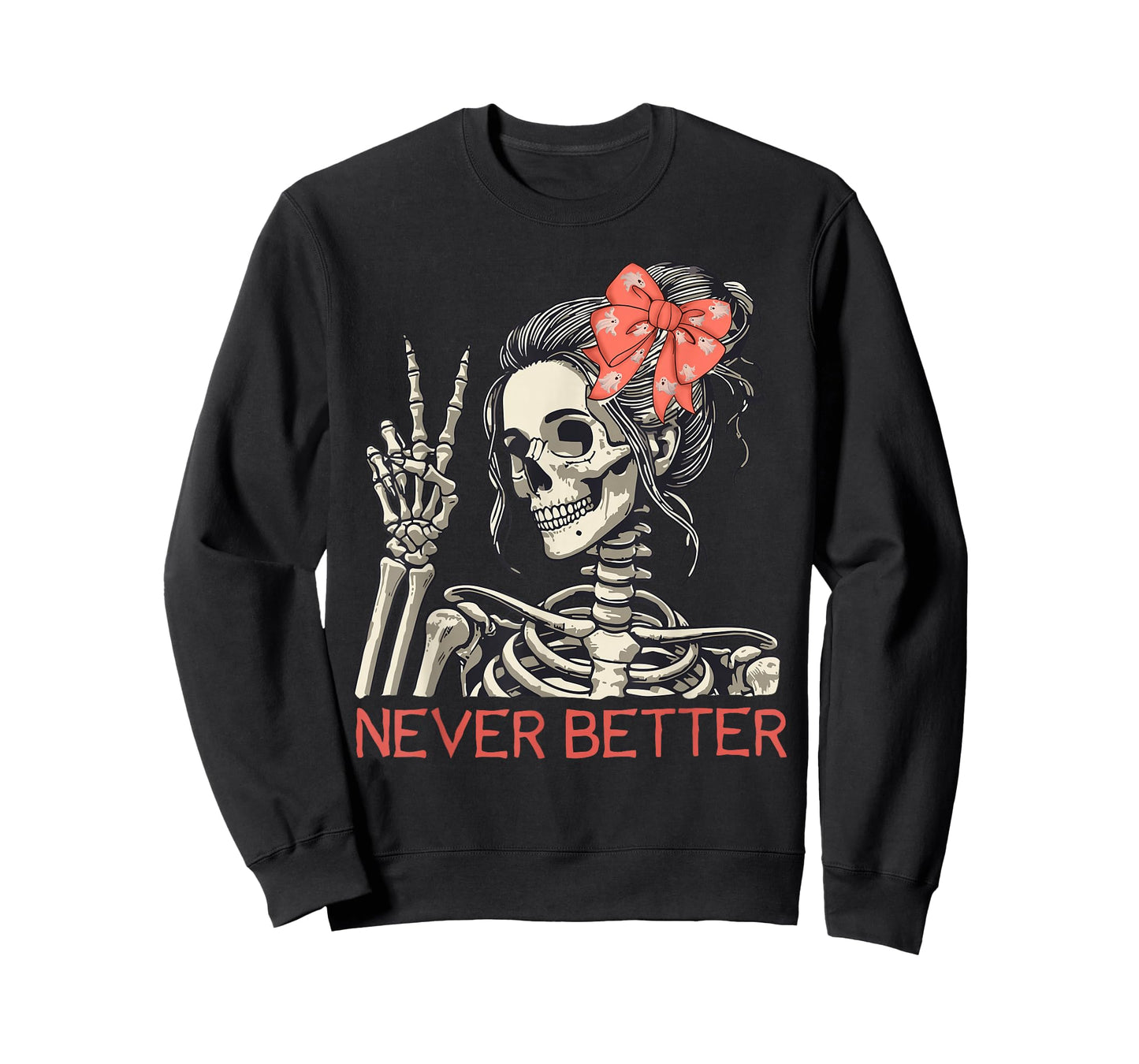 Never Better Skeleton Halloween Skull Mom Messy Bun Women T-Shirt