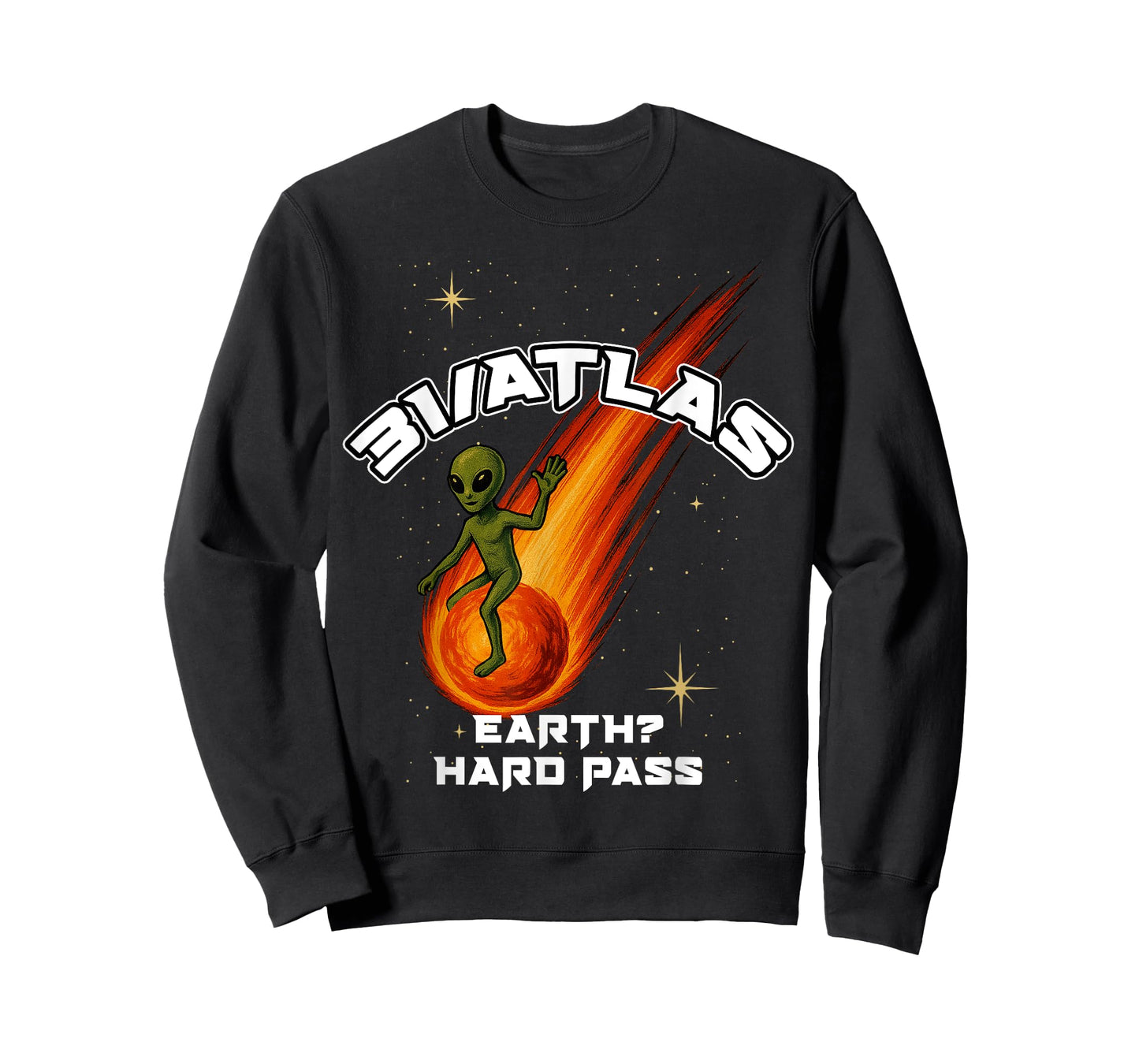 31/Atlas Earth, Hard Pass Funny Alien T-Shirt Sci-Fi T-Shirt