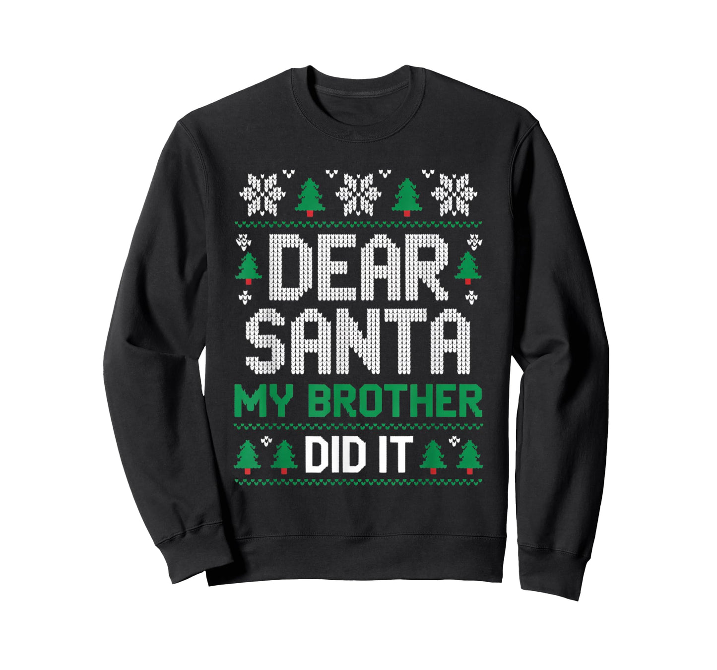 Dear Santa My Brother Did It Boys Kids Funny Xmas Sweater T-Shirt