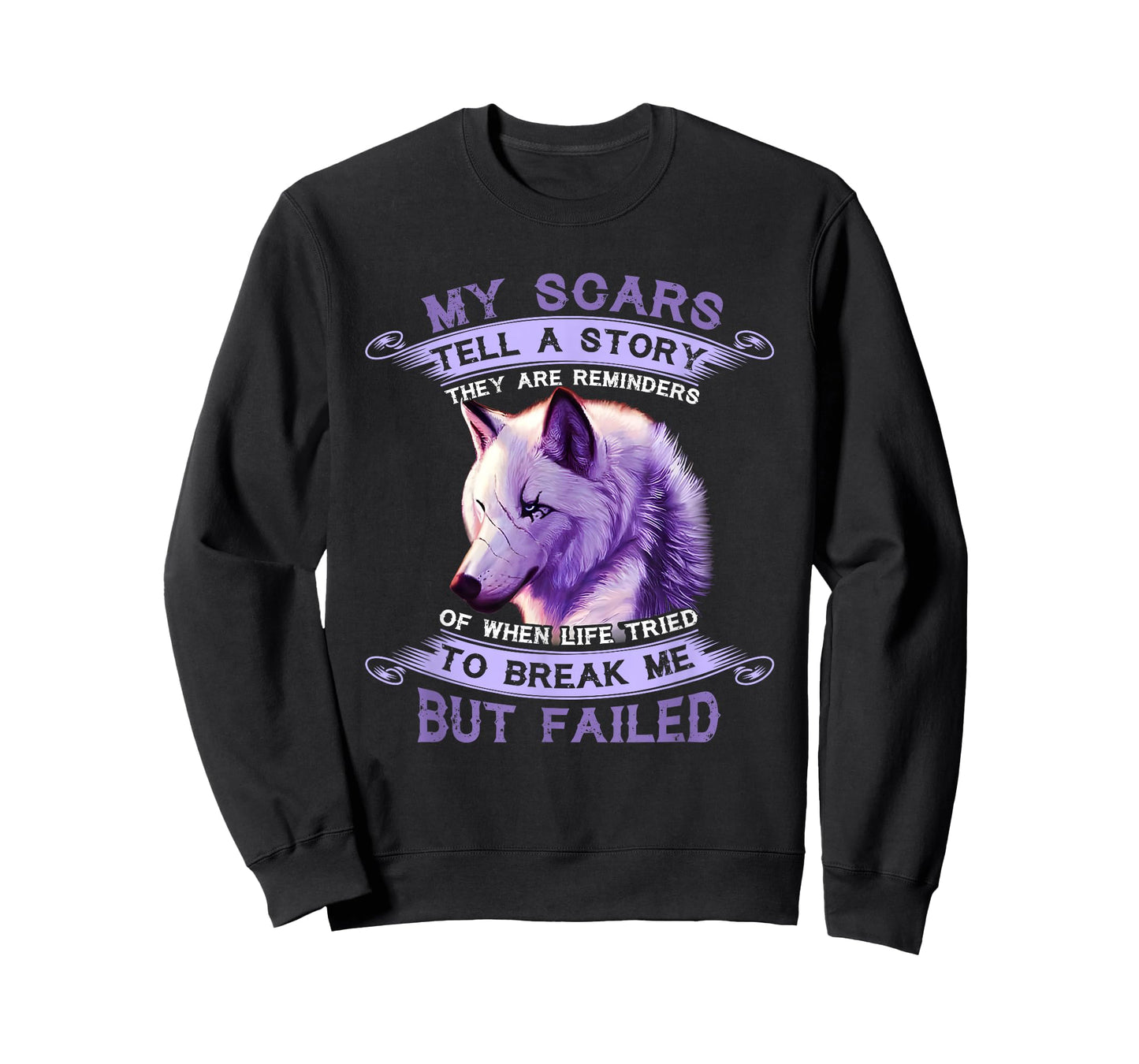 My Scars Tell A Story Wolf They Are Reminders But Failed T-Shirt