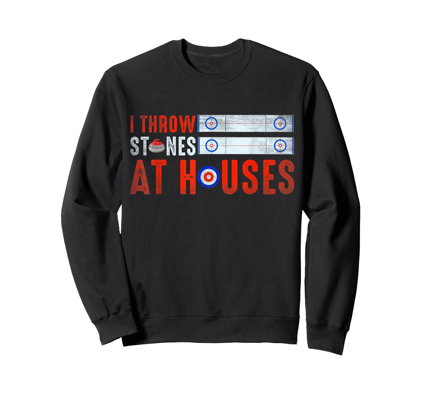 I Throw Stones At Houses Funny Curling T-Shirt