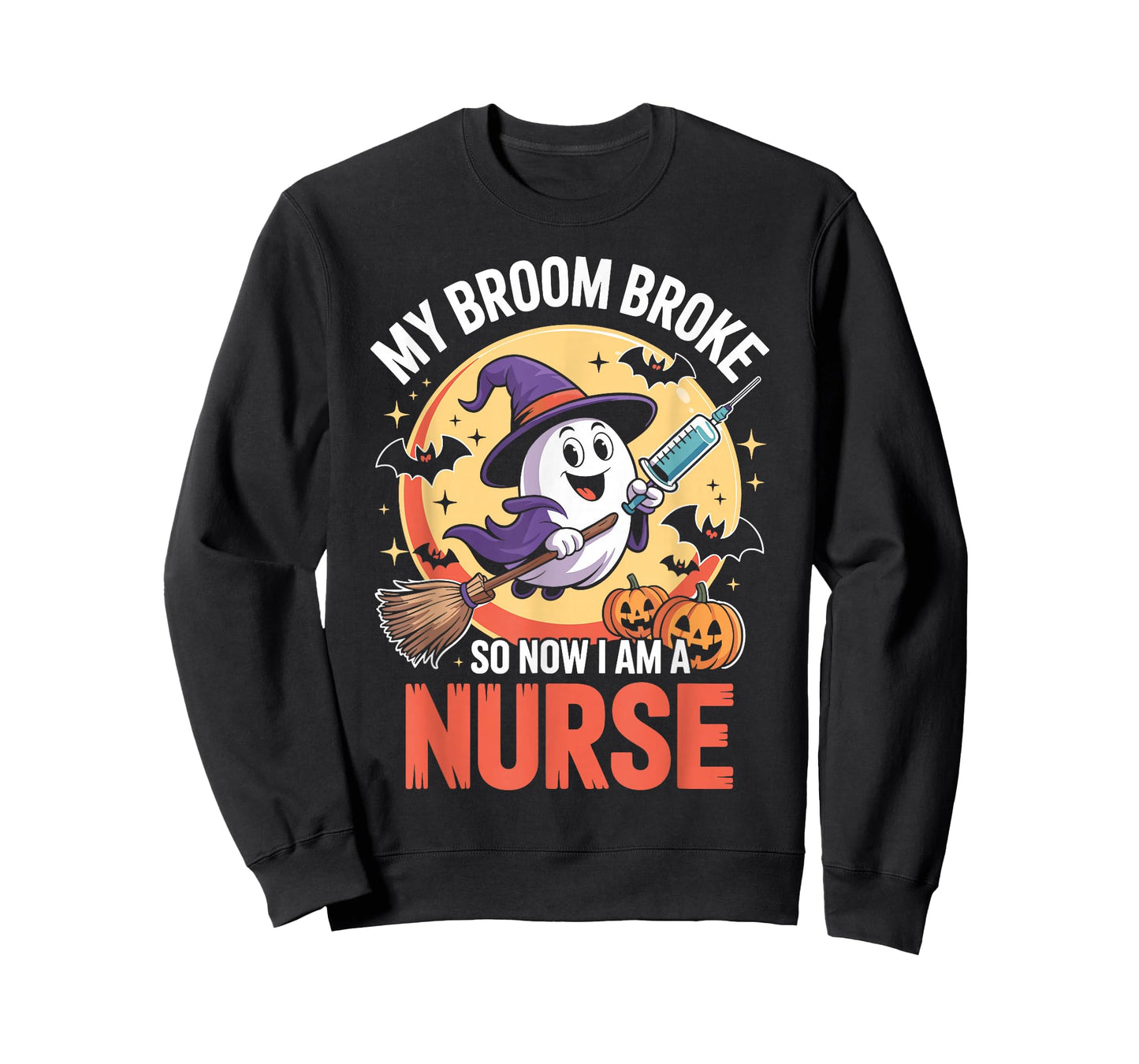 My Broom Broke So Now Im A Nurse Funny Halloween Nurse T-Shirt