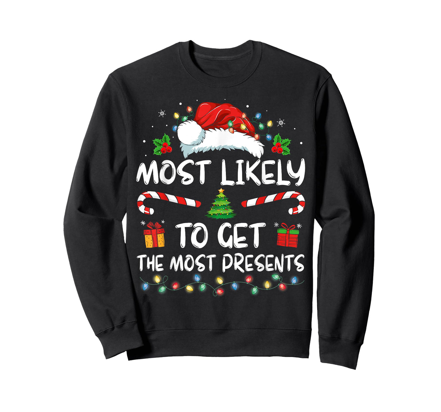 Most Likely To Get The Most Present Family Christmas Funny T-Shirt
