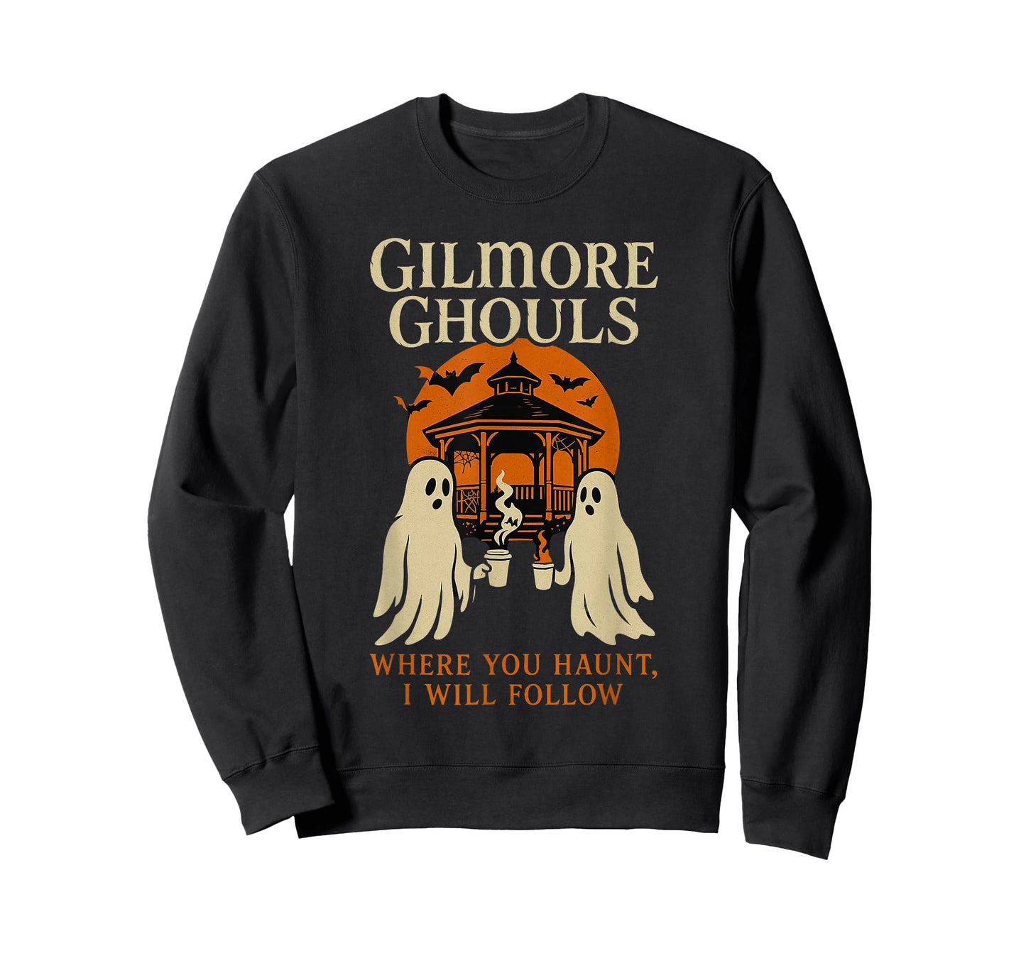Gilmore Ghouls Where You Haunt, I Will Follow Halloween T-Shirt