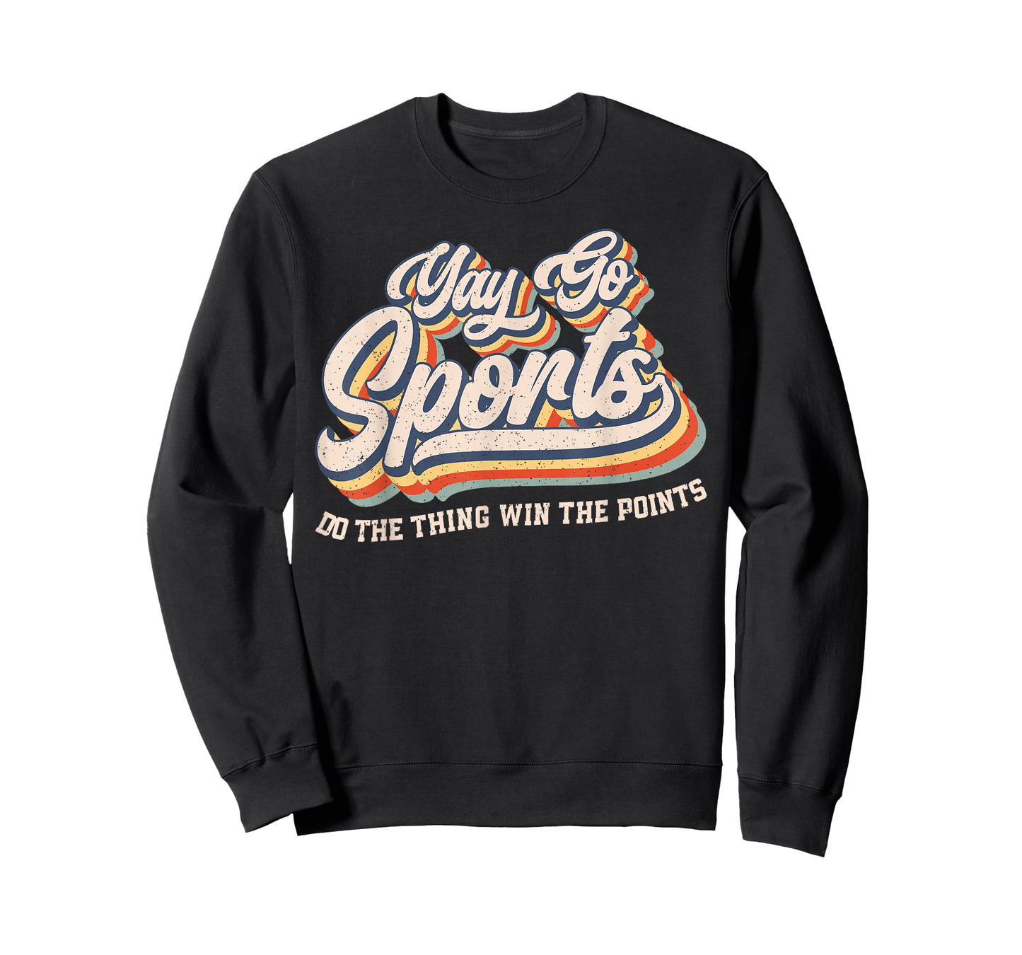 Yay Go Sports Do the Thing Win The Points Funny Sport Team T-Shirt