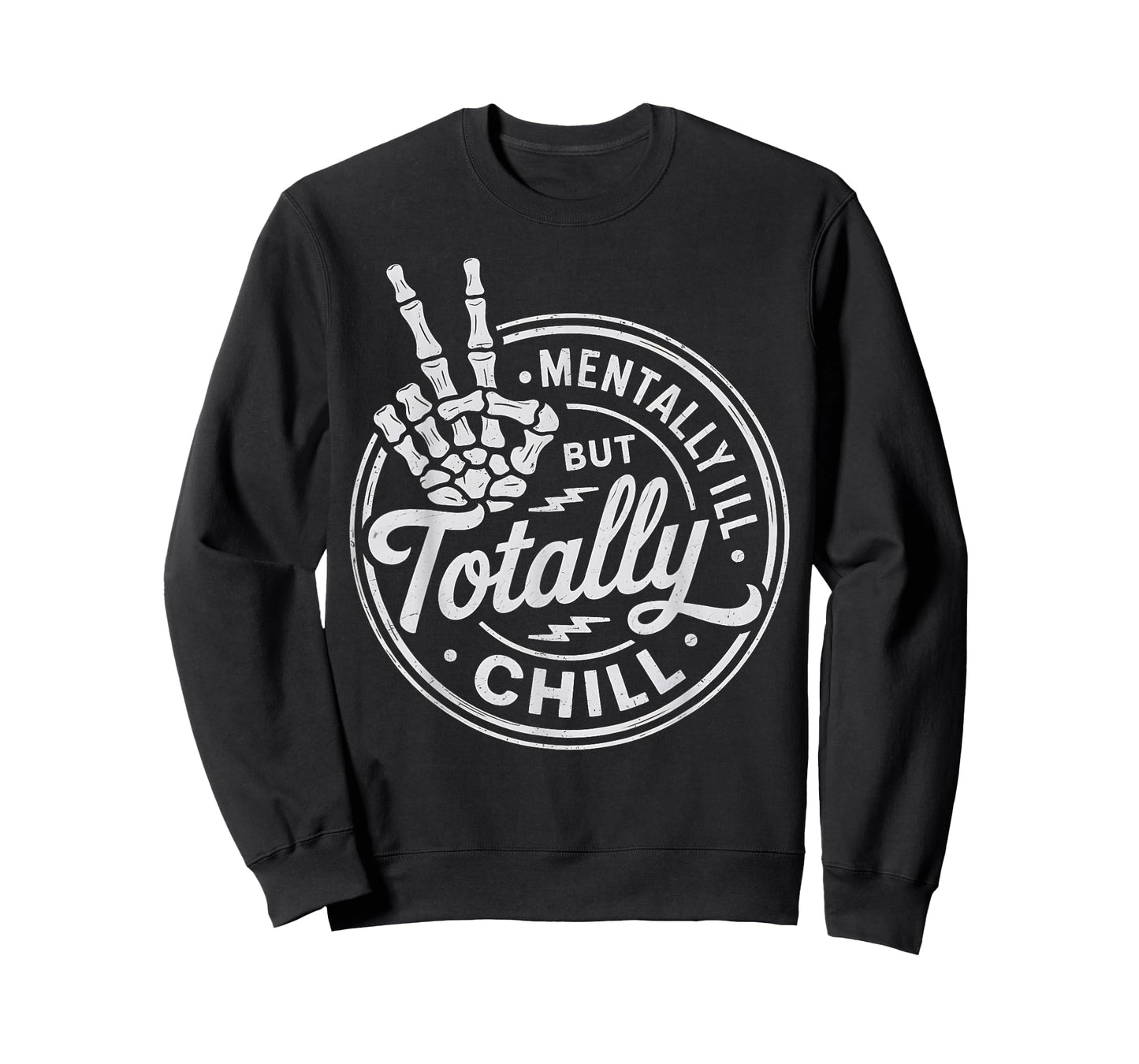 Mentally Ill But Totally Chill Mental Health Awareness T-Shirt
