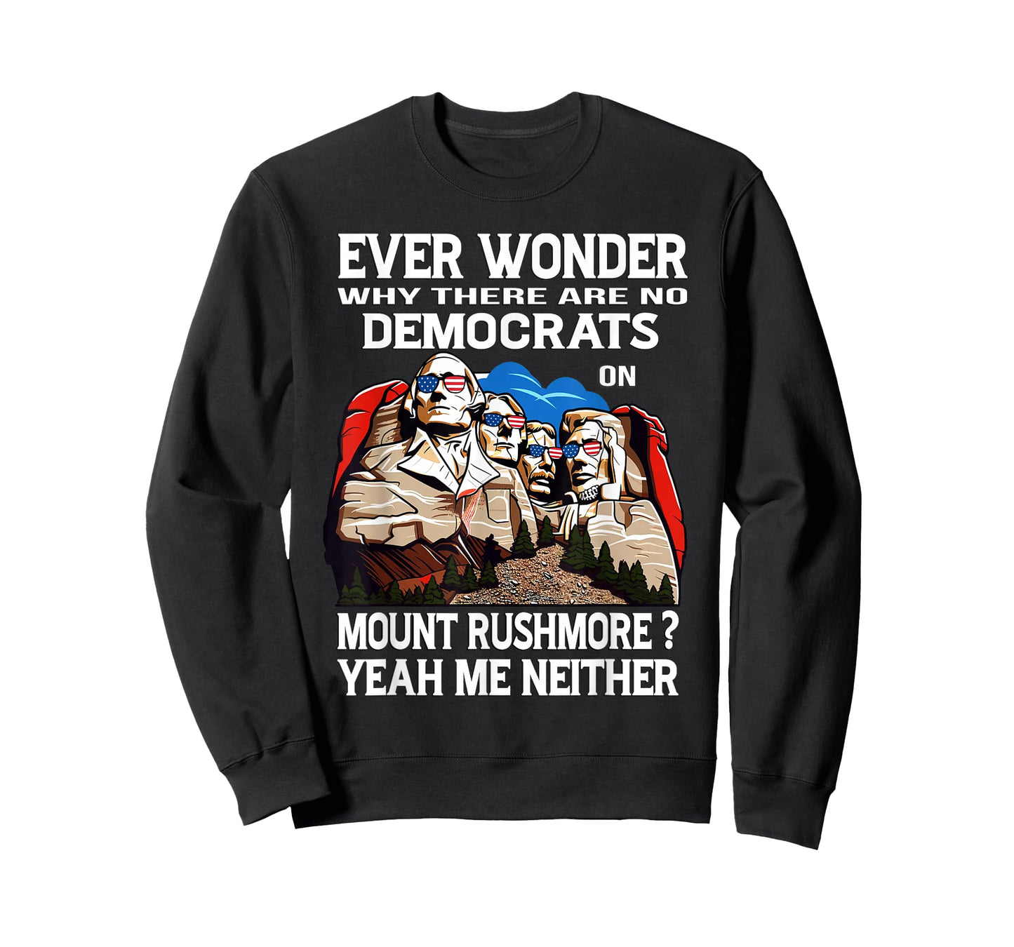 No Democrats Here Mount Rushmore American Flag We Rock T-Shirt