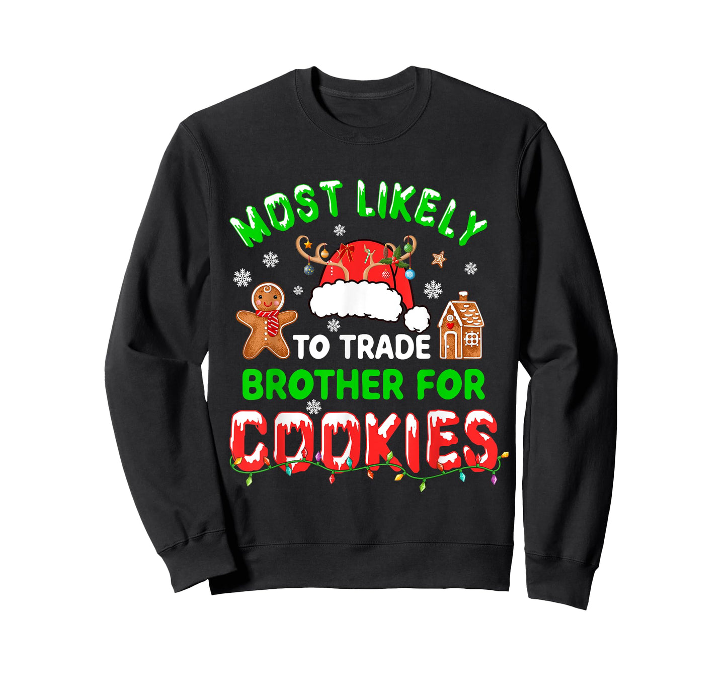 Most Likely To Trade Brother For Cookies Xmas Santa Cookies T-Shirt