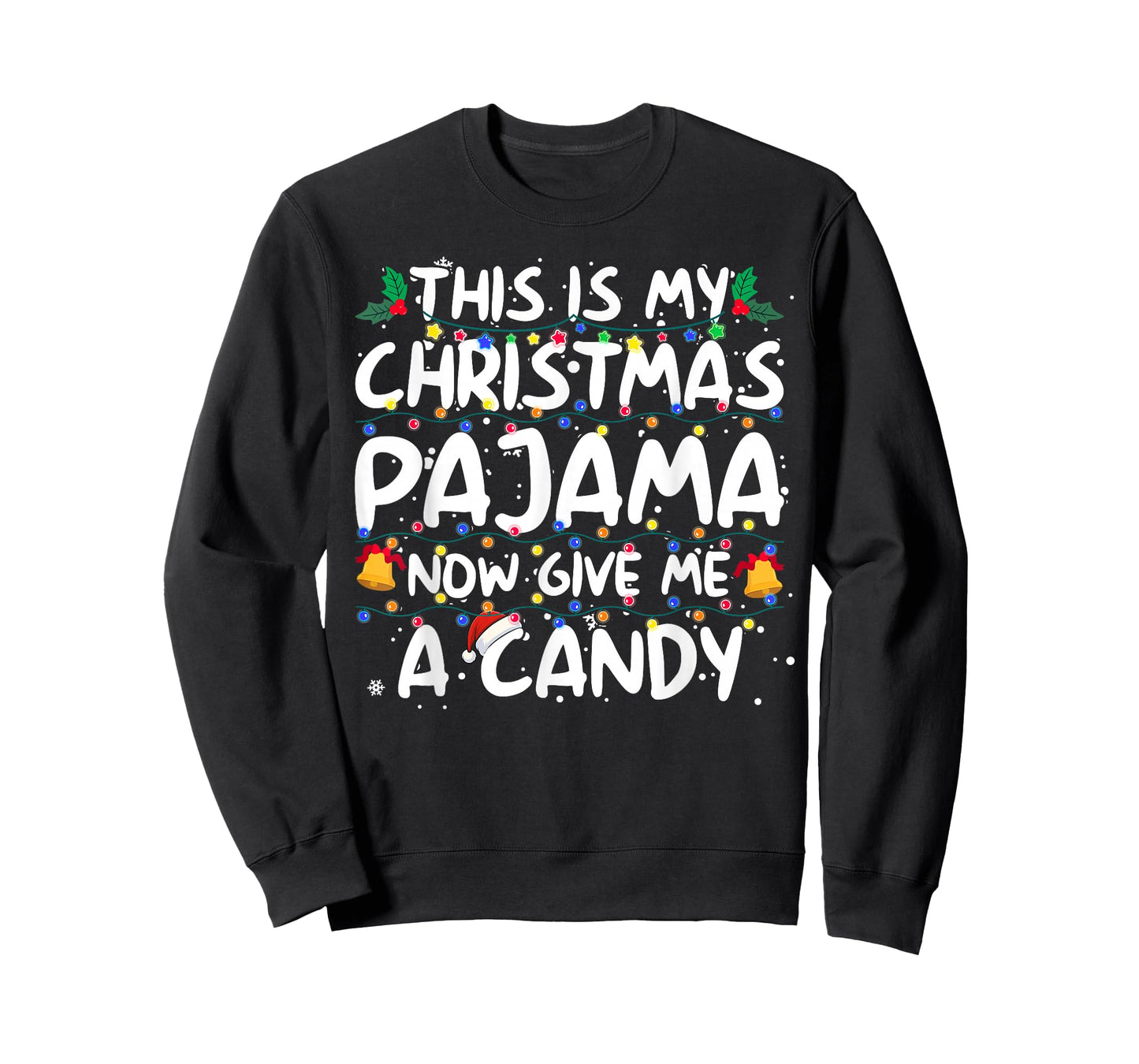 This is My Christmas Pajama Now Give Me Candy Xmas Lights T-Shirt