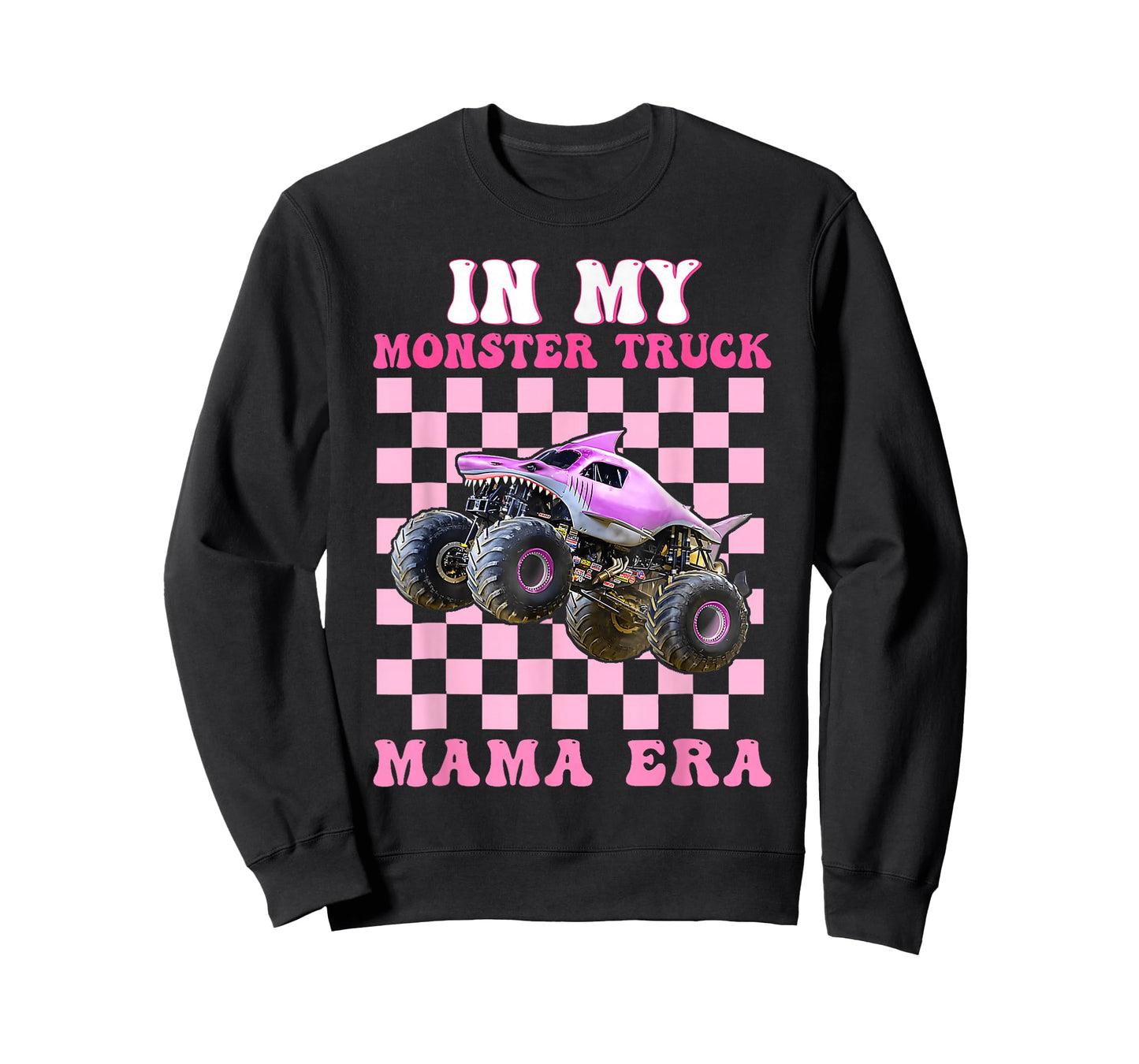 In My Monster Truck Mama Era Monster Truck Are My Jam T-Shirt