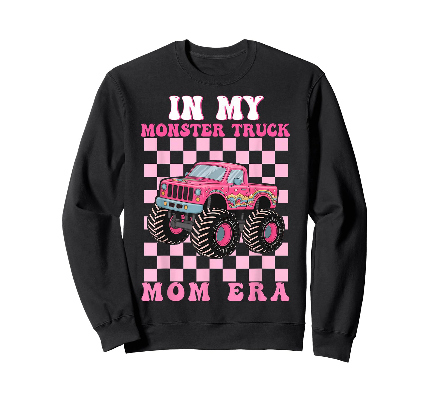 in My Monster Truck Mom Era Shirt Monster Truck Lovers T-Shirt