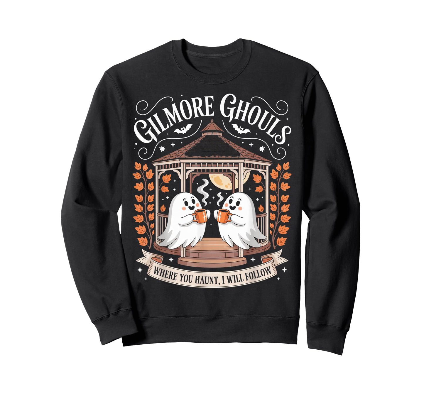 Gilmore Ghouls Where You Haunt I Will Follow T-Shirt