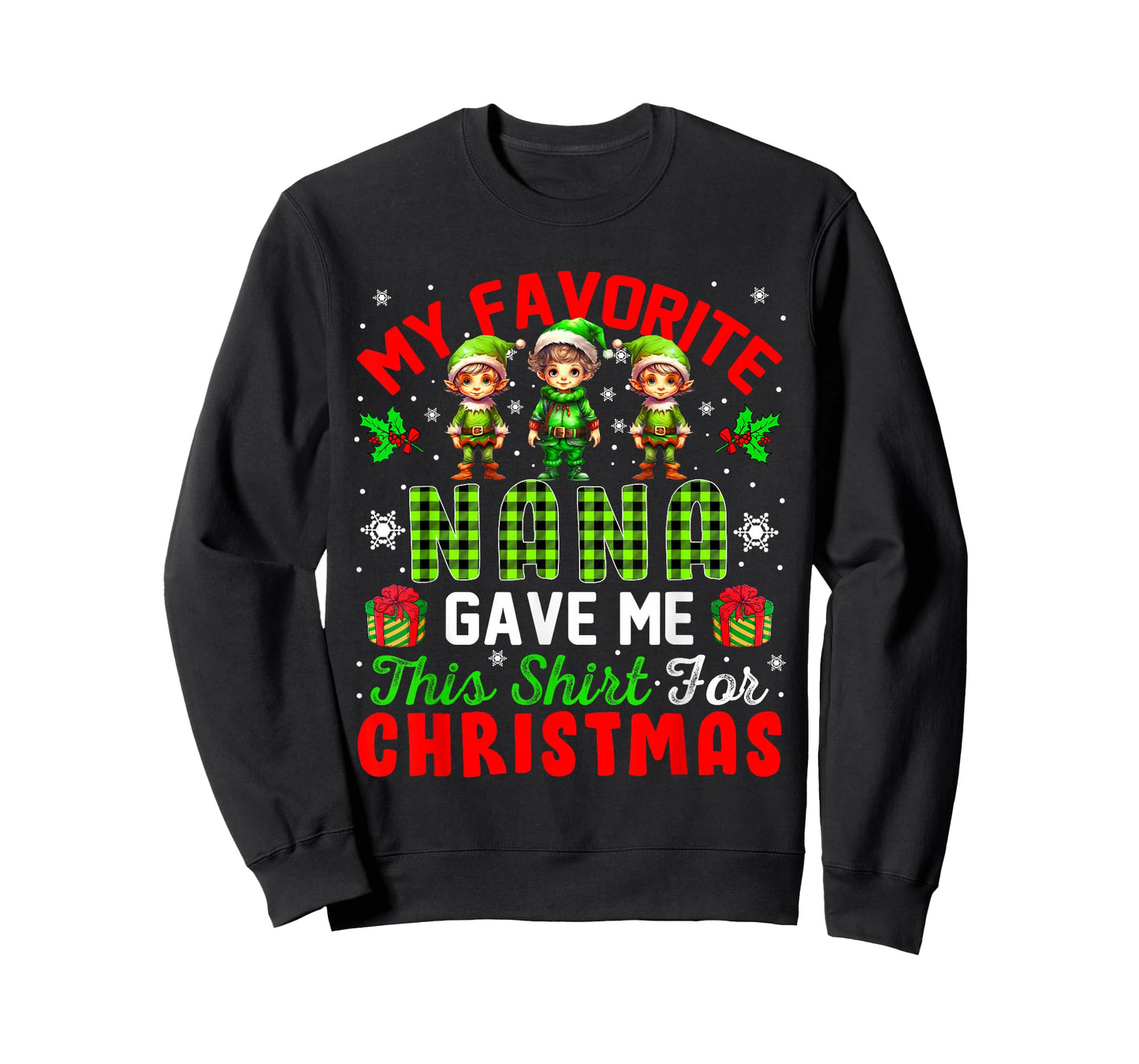My Favorite Nana Gave Me This Shirt For Christmas Elf T-Shirt