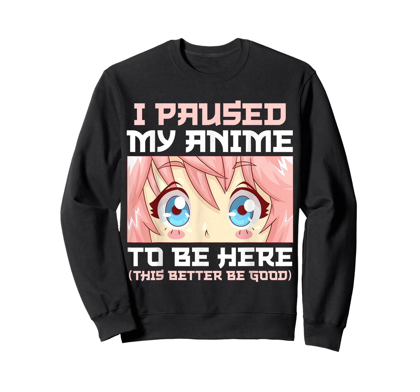 Anime I Paused My Anime to Be Here Otaku T-Shirt