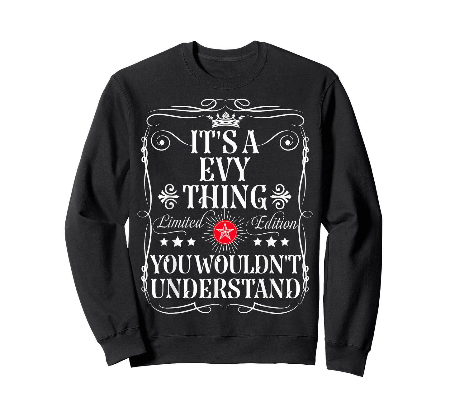 Evy Name Its A Evy Thing You Wouldn't Understand T-Shirt