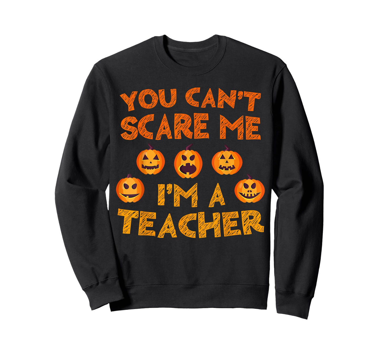 You Can't Scare Me I'm A Teacher Shirt Men Women Halloween T-Shirt