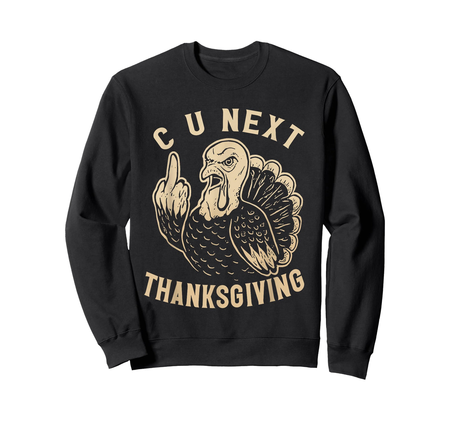C U See You Next Thanksgiving Middle Finger Turkey Funny T-Shirt
