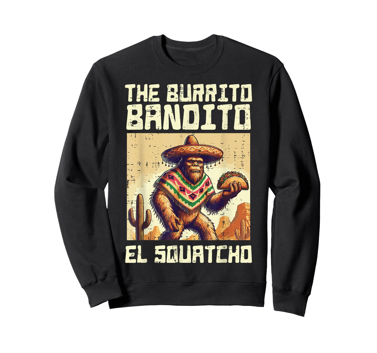 Bigfoot Burrito Bandito El Sqautcho Sasquatch Men Women Kids T-Shirt