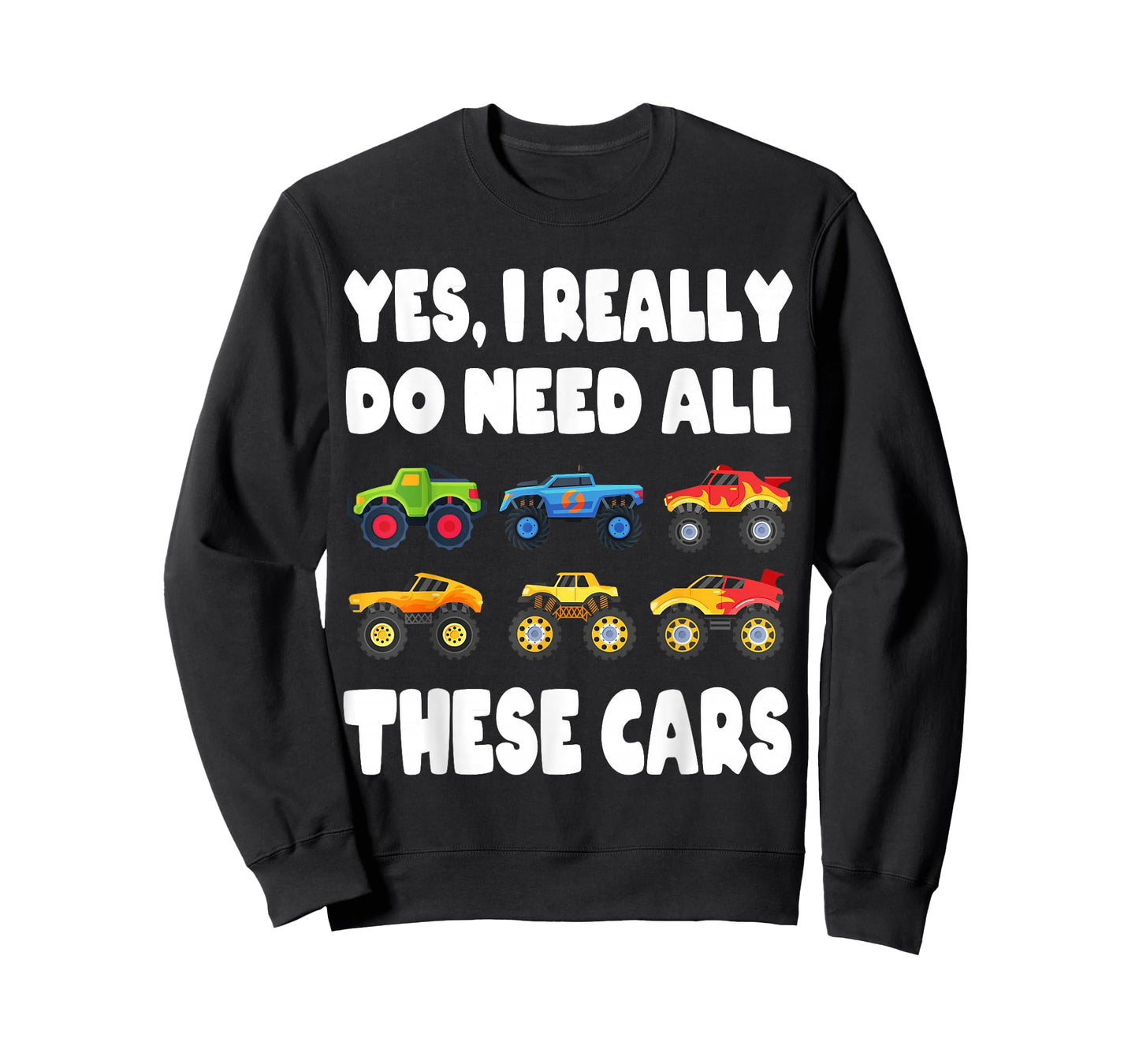 Yes I Really Do Need All These Cars Fun Trucks Boys Kids T-Shirt