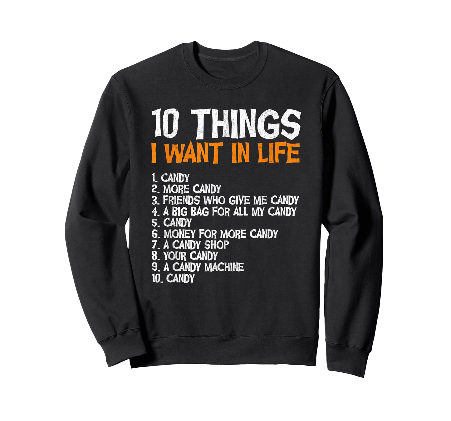 10 Things I Want In Life Candy Trick Or Treating Halloween T-Shirt