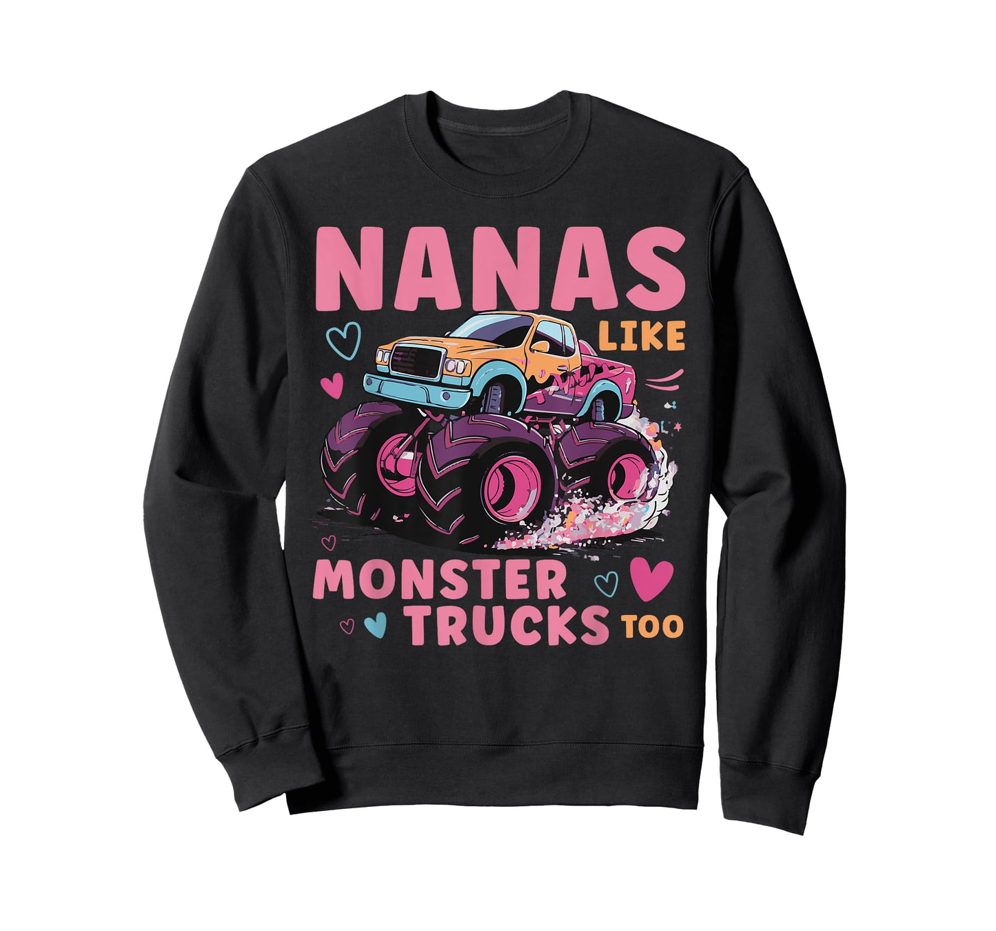 Nanas Like Monster Trucks Funny Monster Truck Nana Grandma T-Shirt