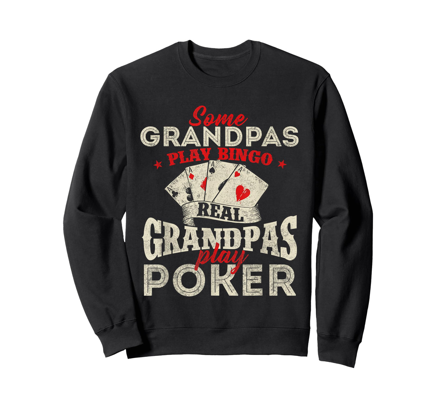 Real Grandpas Play Poker - Funny Card Player Casino Gambler T-Shirt