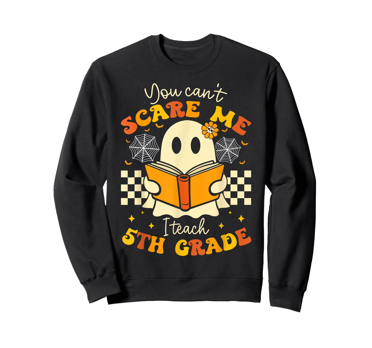 You Can't Scare Me I Teach 5th Grade Teacher Halloween Ghost T-Shirt