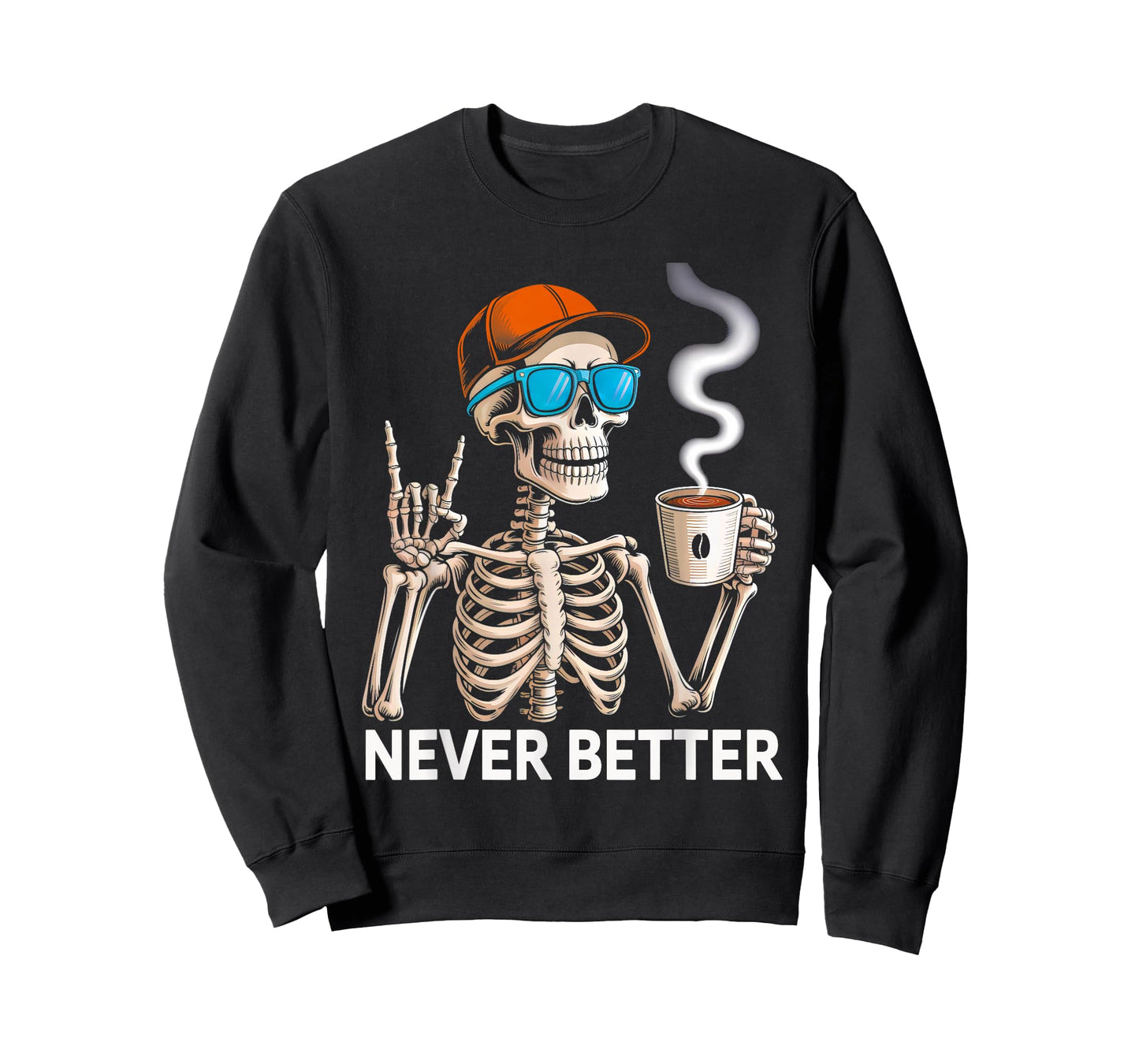 Never Better Skeleton Drinking Coffee Funny Halloween Party T-Shirt