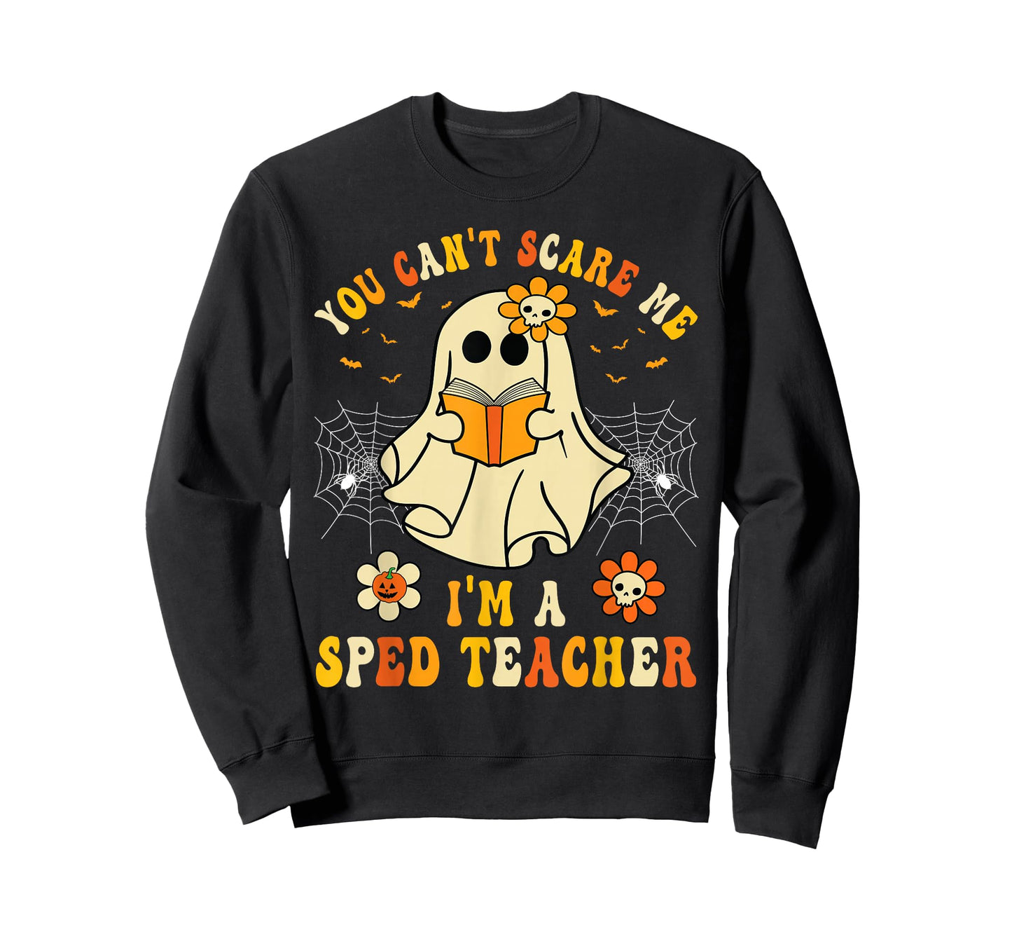 You Can't Scare Me I'm A SPED Teacher Halloween Ghost Funny T-Shirt