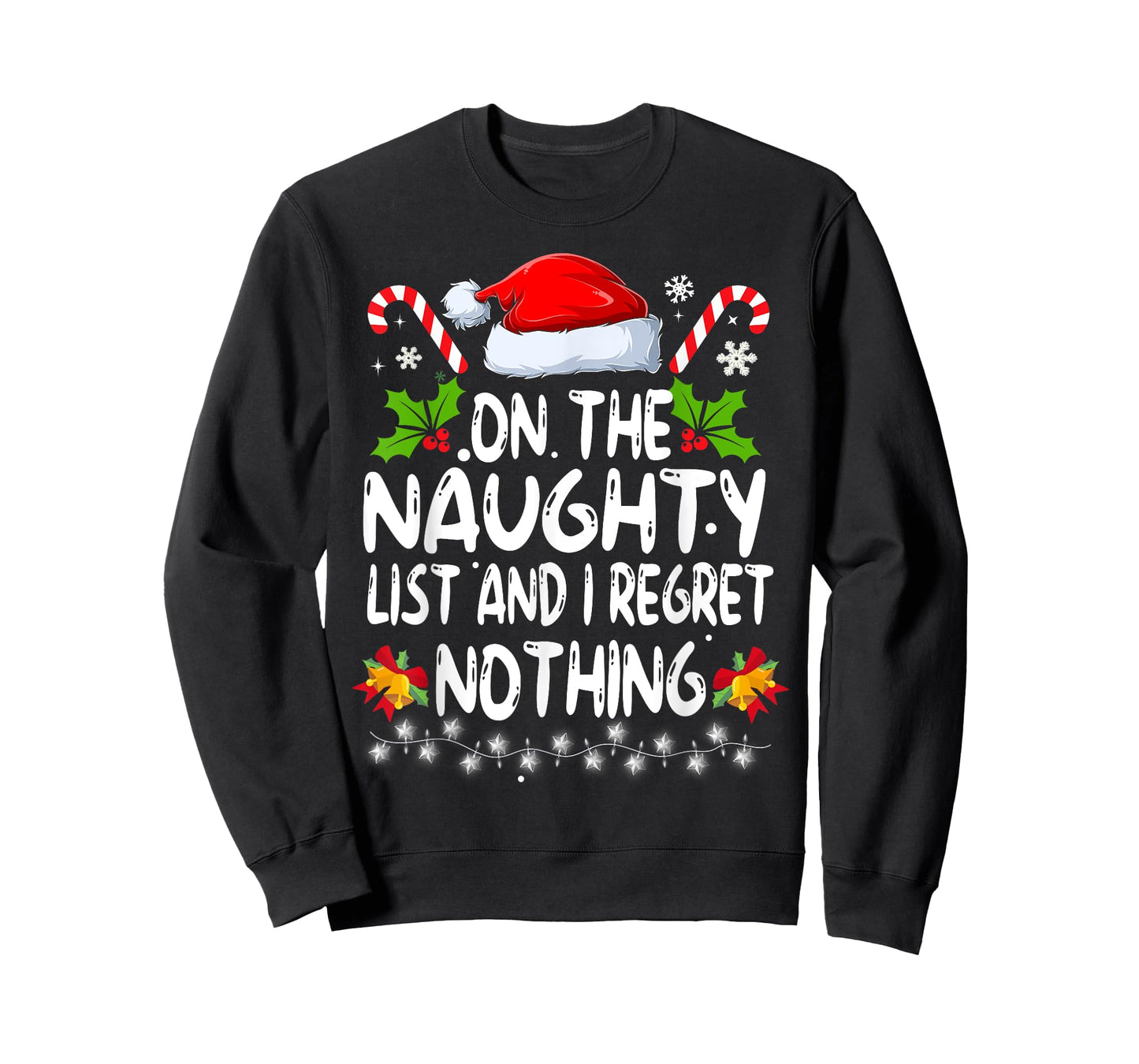 Funny On The List Of Naughty And I Regret Nothing Christmas T-Shirt