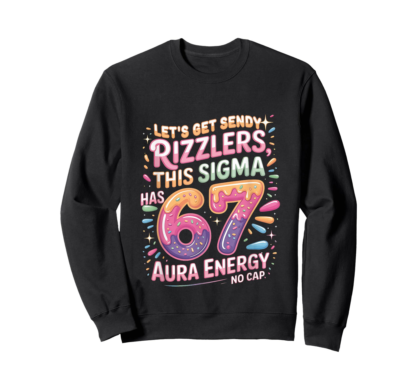 Let's Get Sendy Rizzlers Sigma 67 Aura Energy Tee T-Shirt