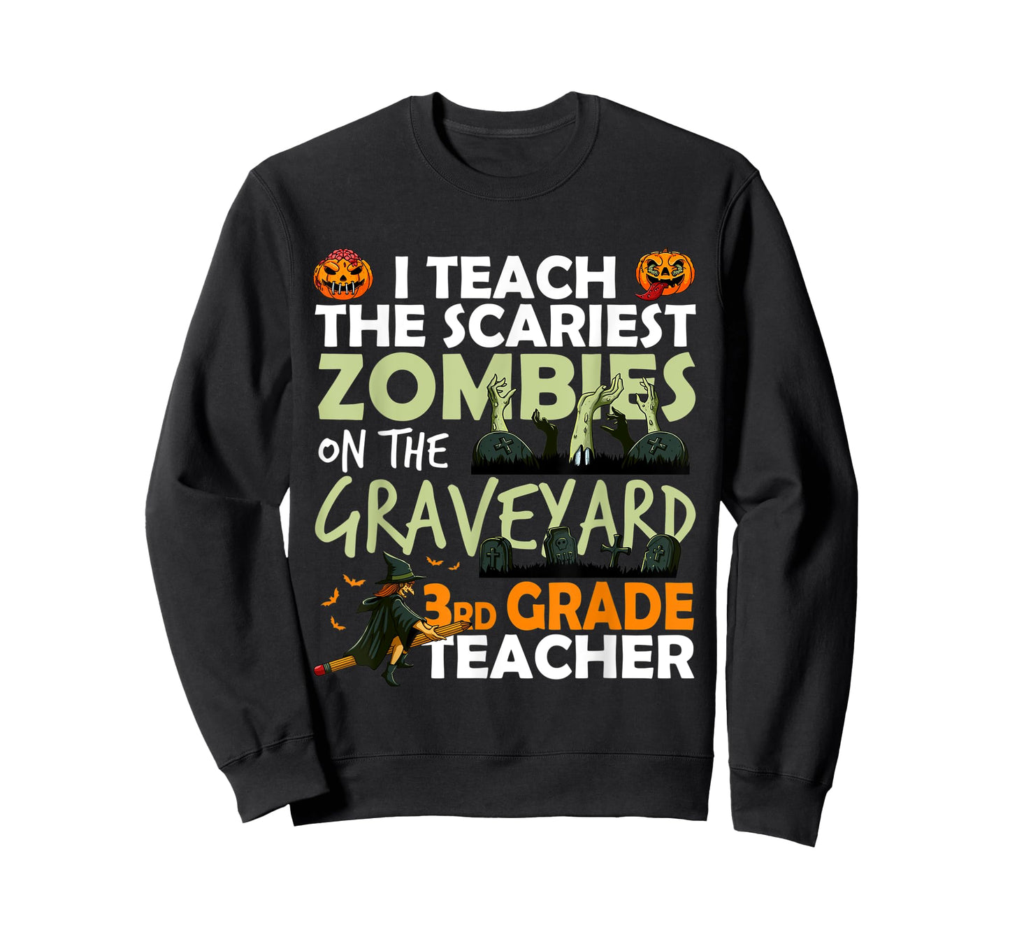 3rd Grade Teacher Teach Scariest Zombies On The Graveyard Men Women T-Shirt