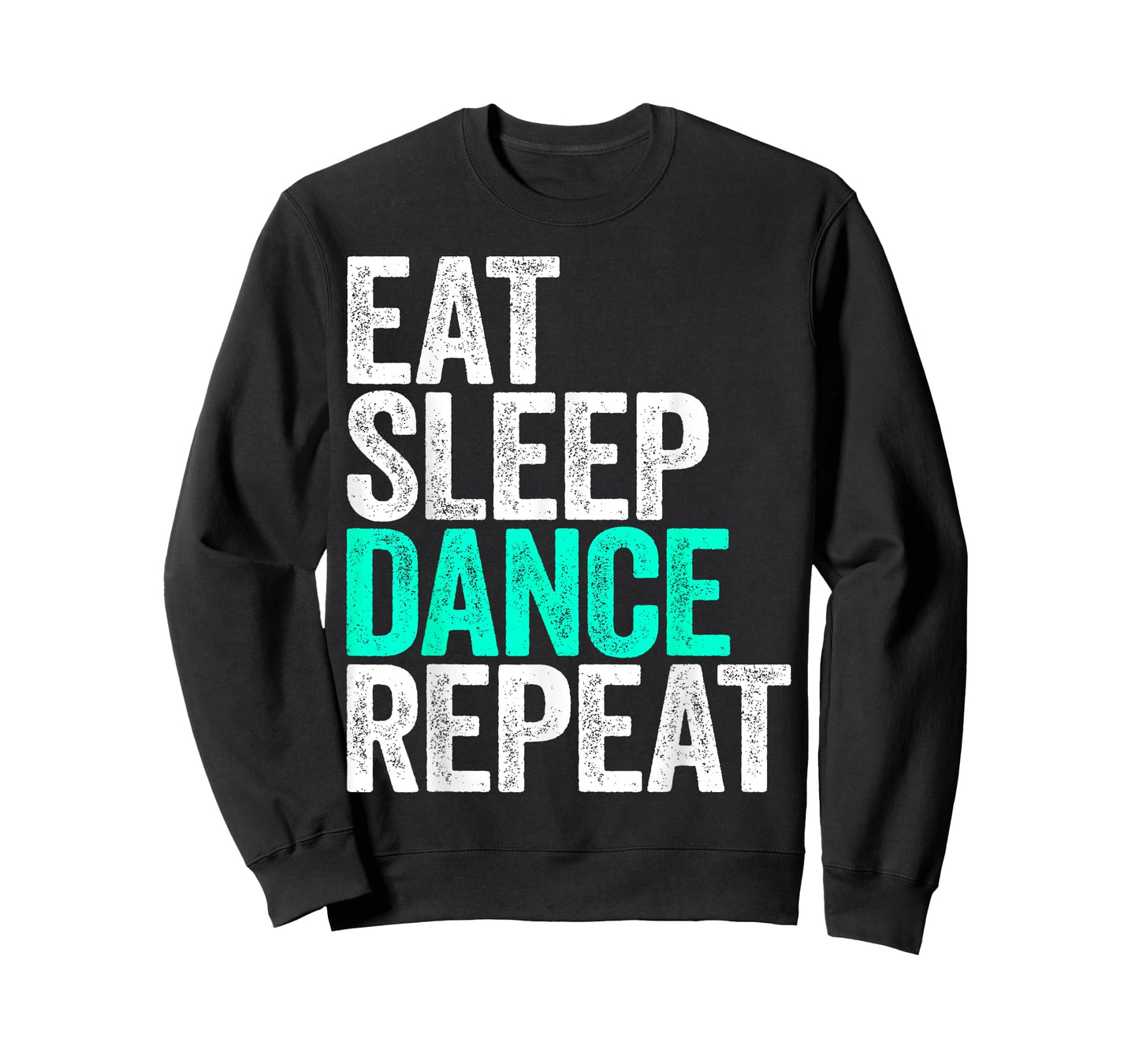 Eat Sleep Dance Repeat T-Shirt Dancer Shirt T-Shirt