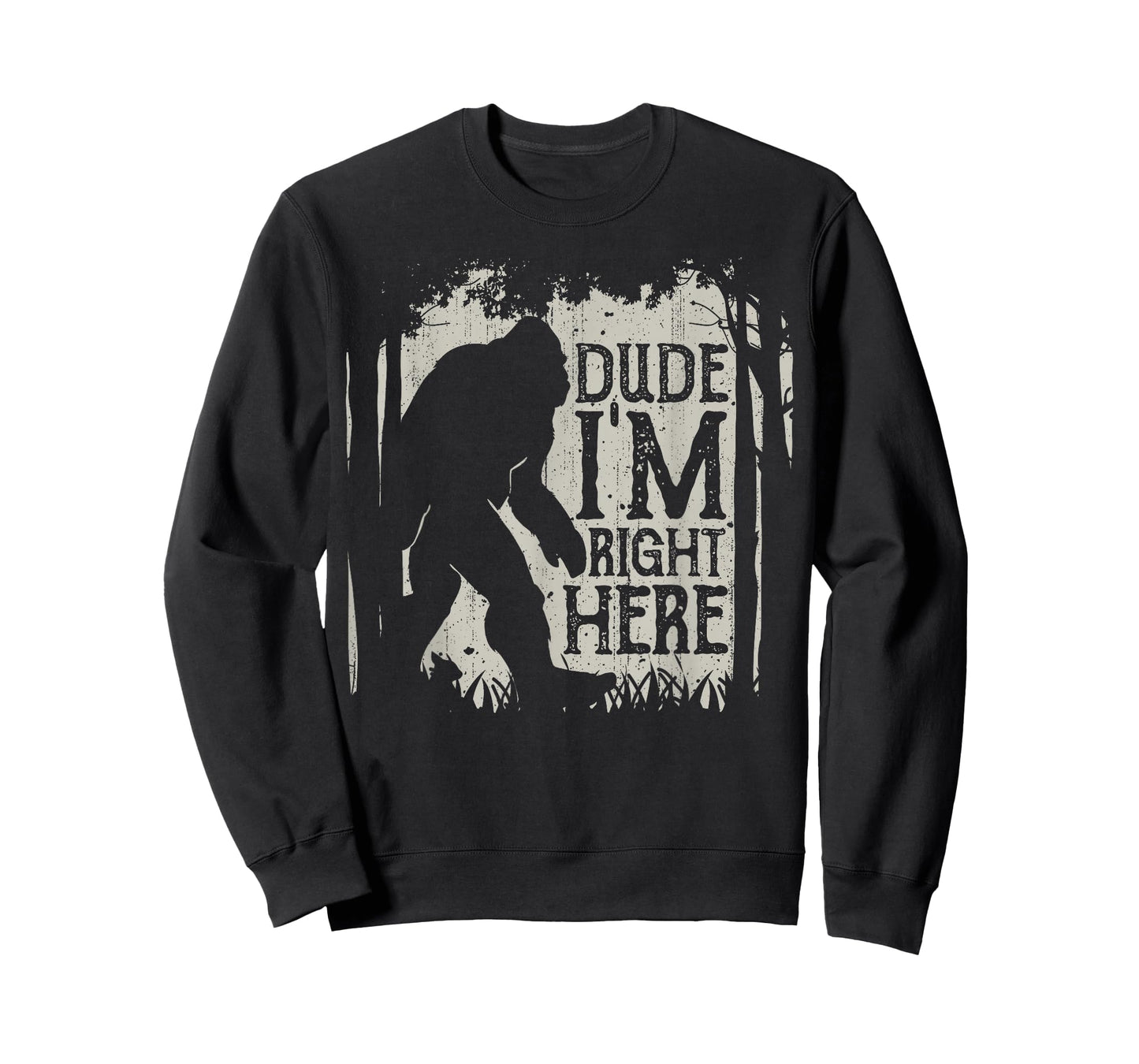 Bigfoot Dude I'm Right Here Funny Sasquatch Retro Vintage T-Shirt