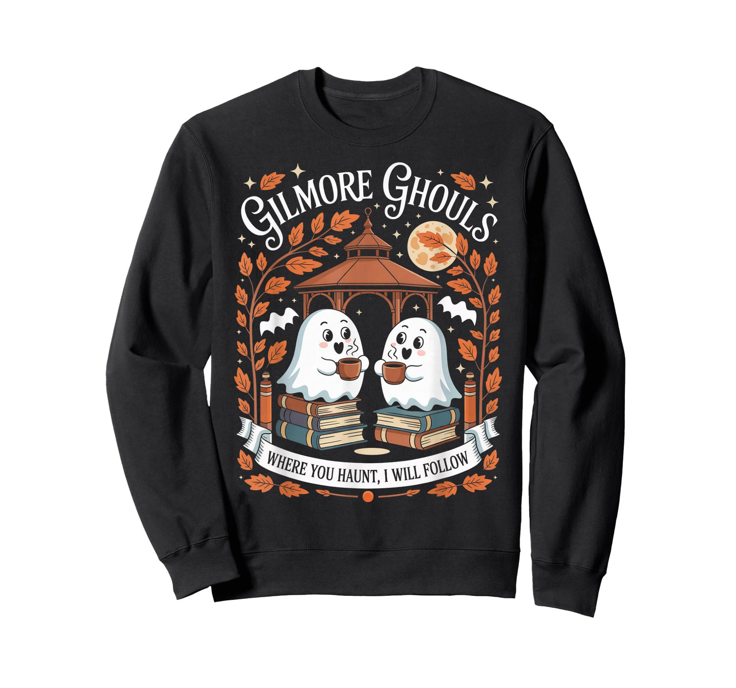 Gilmore Ghouls Where You Haunt I Will Follow T-Shirt