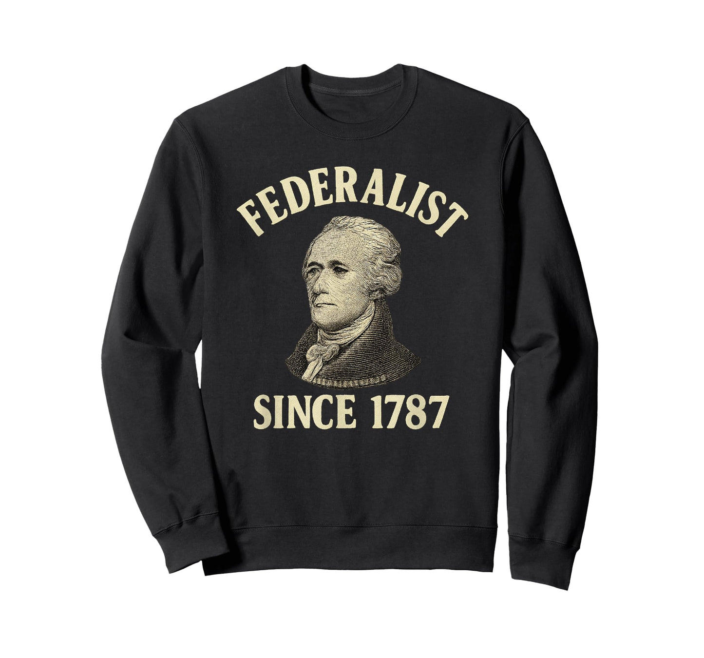 Federalist Since 1787 – Alexander Hamilton History Buff T-Shirt