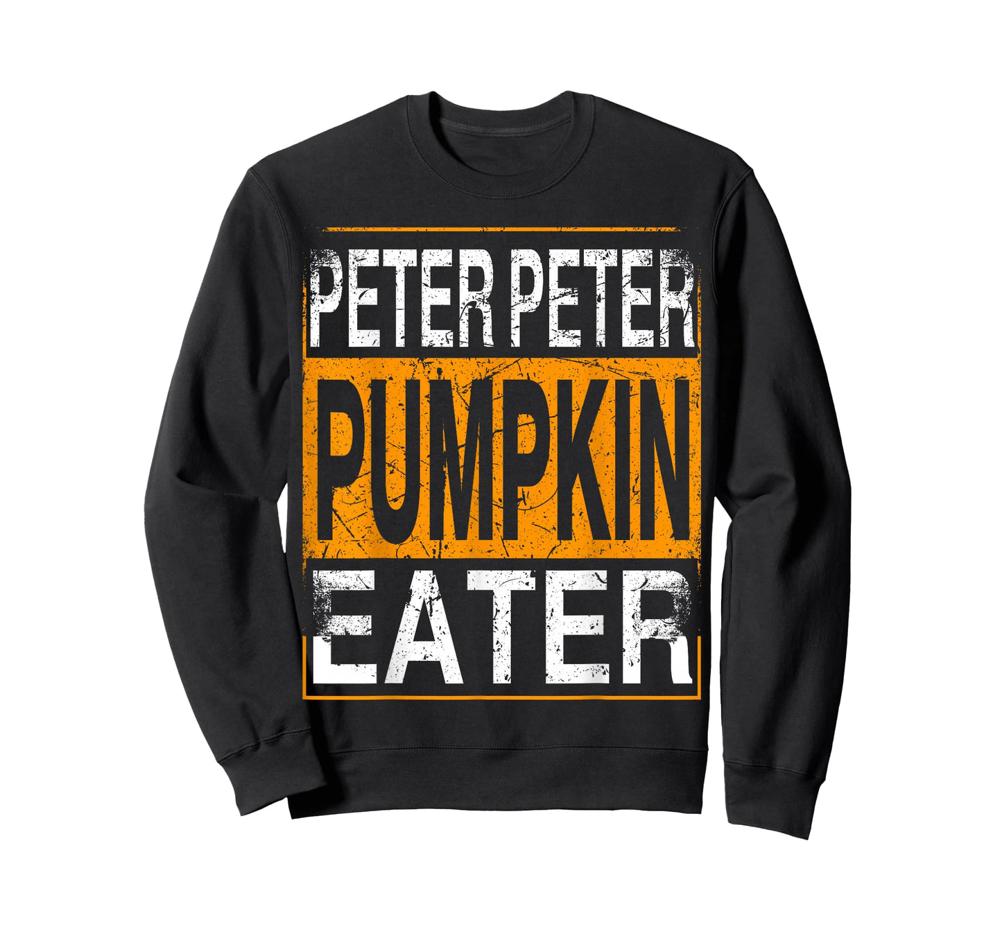 Peter Pumpkin Eater - Halloween Funny Distressed T-Shirt