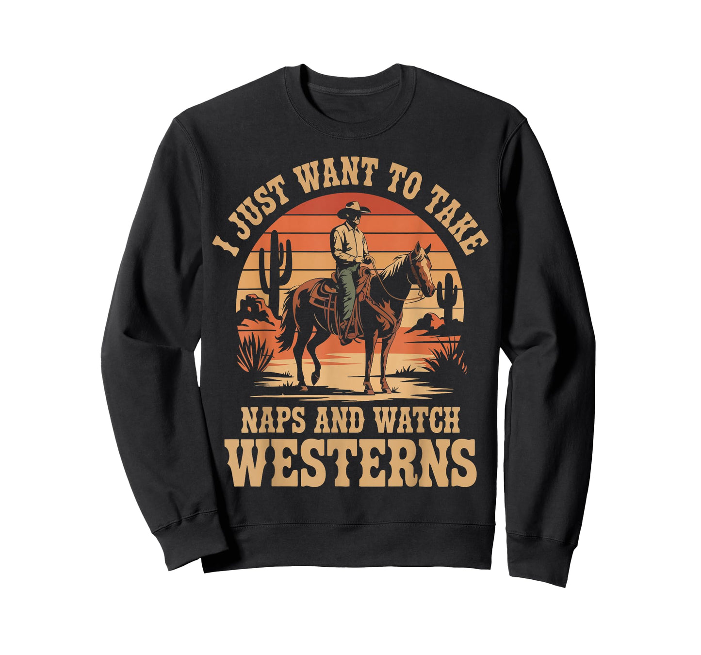 I Just Want to Take Naps and Watch Westerns Cowboy Fans T-Shirt